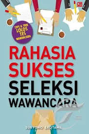 Rahasia sukses seleksi wawancara : kami beli kemampuan, bukan pengalaman!