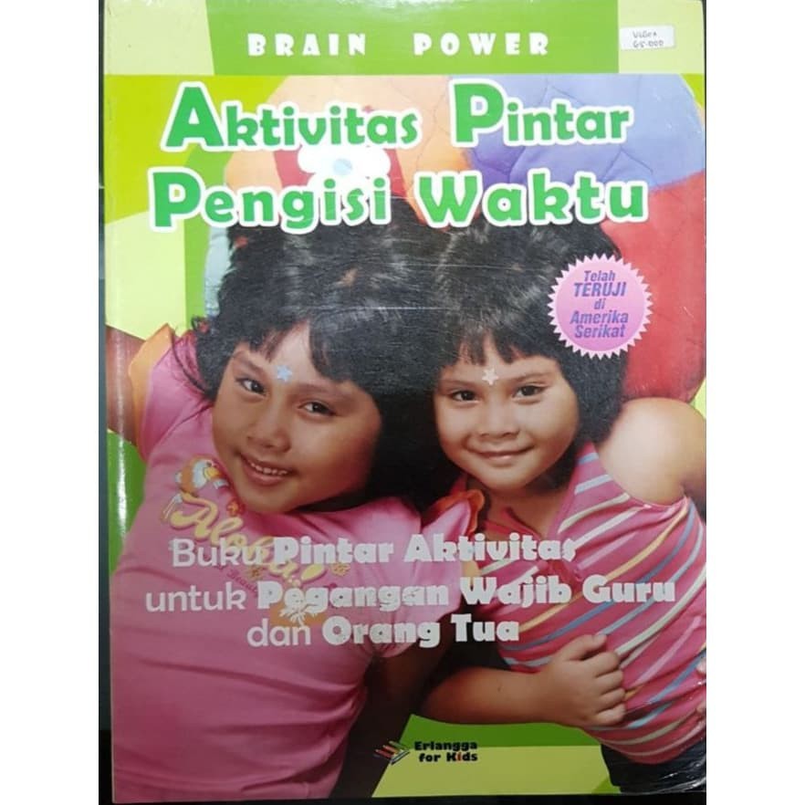 Aktivitas Pintar Pengisi Waktu :  Buku Pintar Aktivitas unutk Pegangan Wajib Guru dan Orang Tua / Kathy Carner; Maureen Murphy; Jennifer Ford;