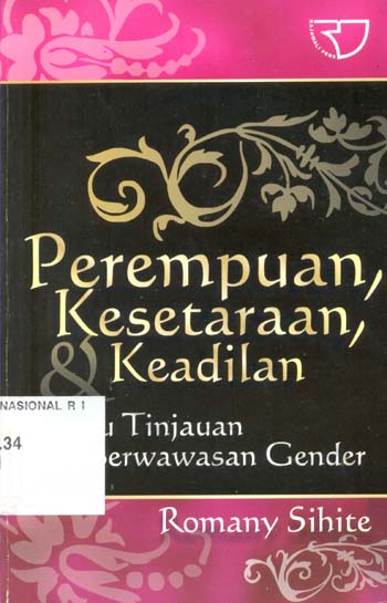 Perempuan, Kesetaraan, dan Keadilan : Suatu Tinjauan Berwawasan Gender