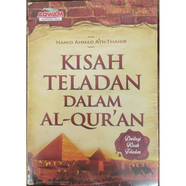 Kisah teladan dalam Al-Qur'an / Hamid Ahmad Ath-Thahir ; Penerjamah, Syahirul Alim Al-Adib