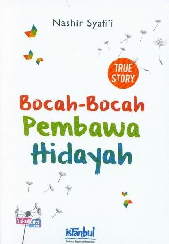 Bocah - bocah pembawa hidayah / Nashir Syafi'i ; Penerjemah, Muhammad Suhadi
