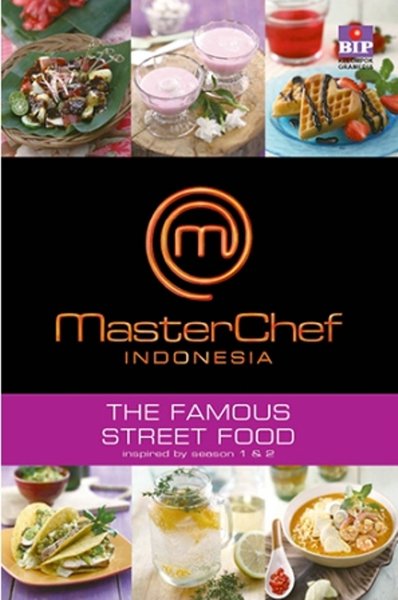 Masterchef Indonesia Cookbook : the famous street food