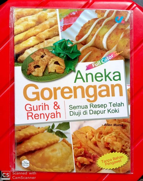 Aneka Gorengan Gurih dan Renyah : semua resep telah diuji di dapur koki