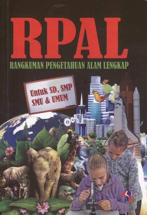 RPAL Rangkuman Pengetahuan Alam Lengkap : Untuk SD/MI Ringkas, Lengkap, dan Mudah Dipahami