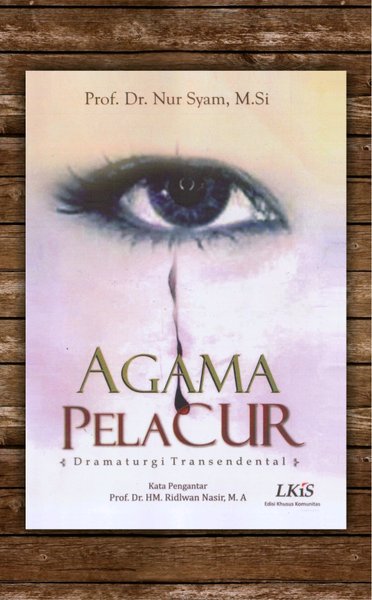 Agama Pelacur : Dramaturgi Transendental
