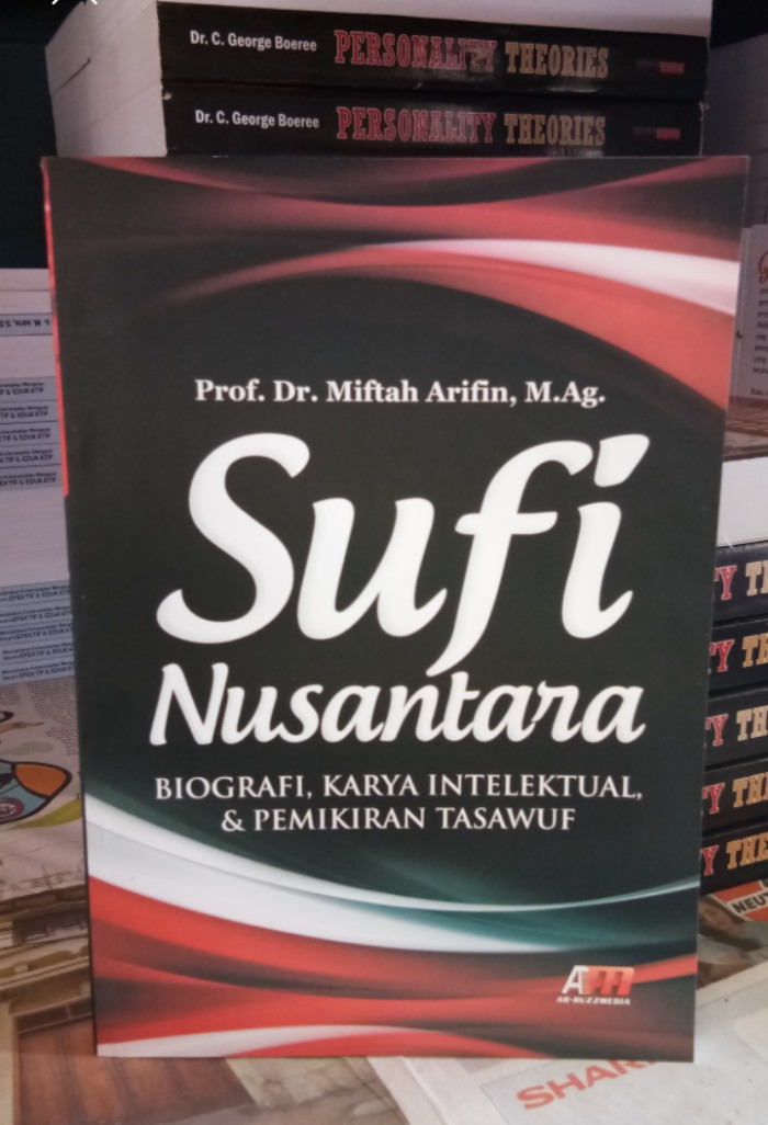 Sufi nusantara :  Biografi karya intelektual & pemikiran tasawuf / Prof. Dr. Miftah Arifin, M. Ag.