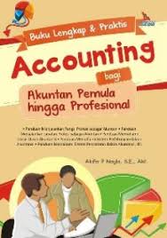 Buku Lengkap dan Praktis Accounting bagi Akuntan Pemula hingga Profesional