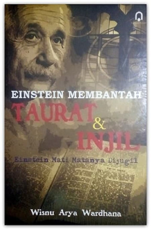 Einstein membantah Taurat dan Injil : Einstein mati matanya dijugil