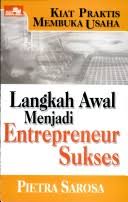 Kiat praktis membuka usaha : langkah awal menjadi entrepreneur sukses