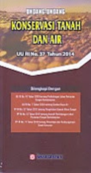 Undang-Undang Tentang Konservasi Tanah dan Air (UU RI No. 37 Tahun 2014)