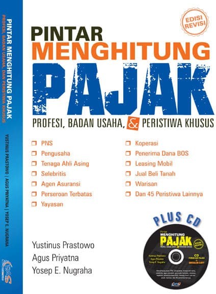 Pintar Menghitung Pajak :  Profesi, Badan Usaha, & Peristiwa Khusus / Yustinus Prastowo