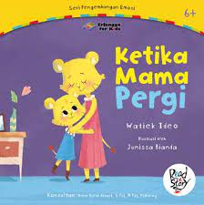 Ketika Mama Pergi / Watiek Ideo; Widya Ayu Ningrum; Windrati Hapsari; Junisa Bianda; Edith Natasha;