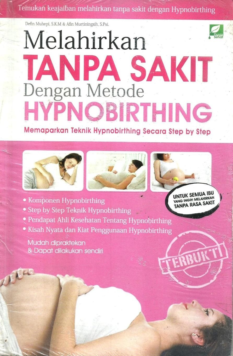 Melahirkan Tanpa Sakit Dengan Metode Hypnobirthing