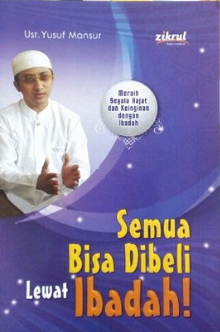 Semua bisa dibeli lewat ibadah
