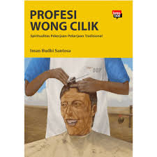 Profesi Wong Cilik : Spiritualisme Pekerjaan- pekerjaan Tradisional