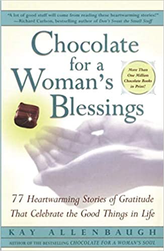 Chocolate for a Woman Blessing / Kay Allenbaugh; Penyunting, Methodeus Eko Yulianto
