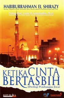 Ketika Cinta Bertasbih : Dwilogi pembangunan jiwa