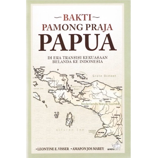 Bakti Pamong Praja PAPUA : Di era transisi kekuasaan belanda ke indonesia