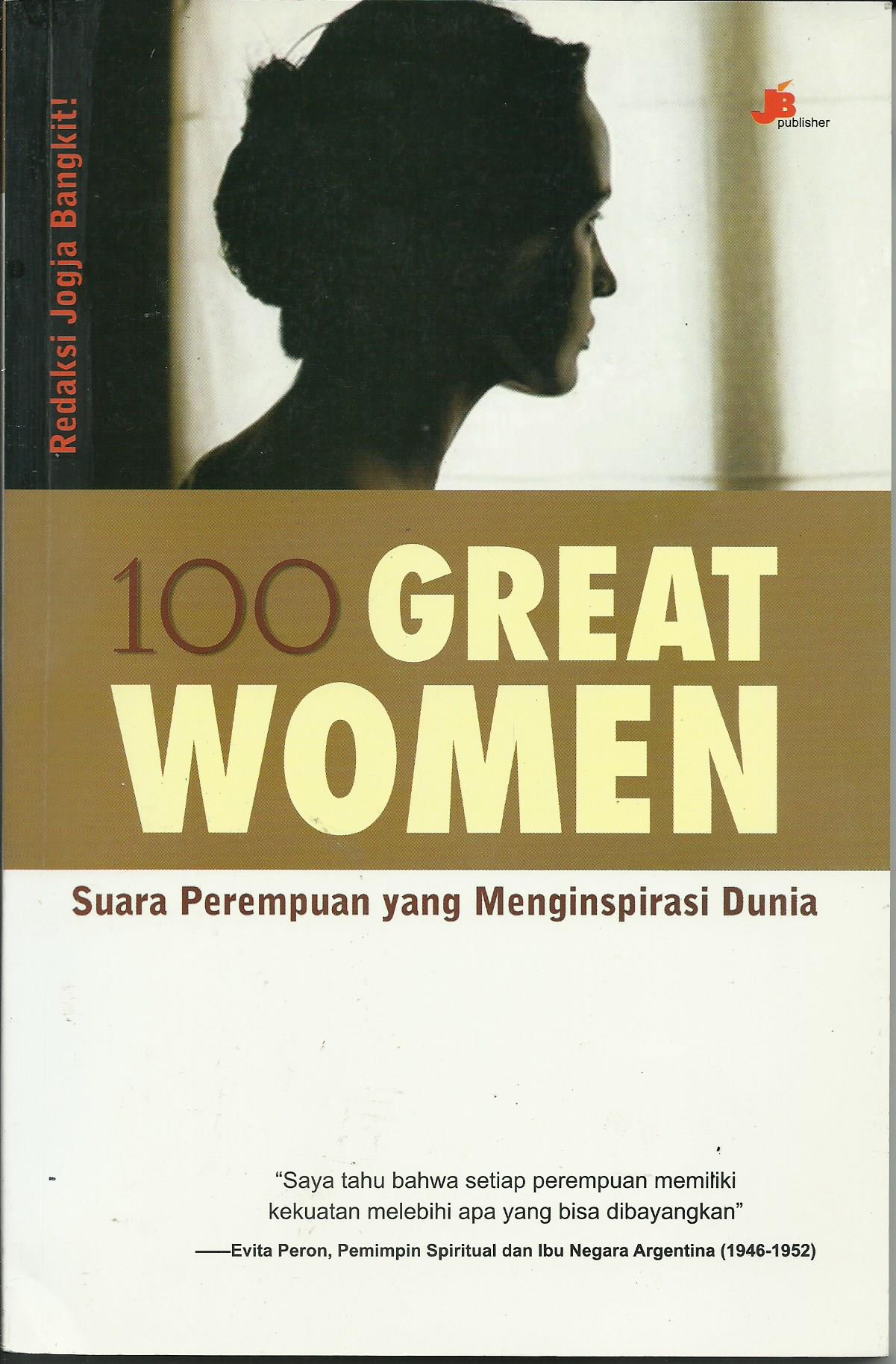100 Great Women : Suara Perempuan Yang Menginspirasi Dunia