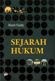 Sejarah Hukum / Munir Fuady