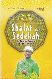 Merubah keadaan hidup dengan shalat dan sedekah / Yusuf Mansur