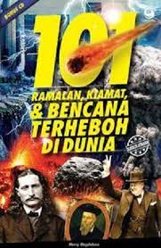 101 Ramalan Kiamat & Bencana Teheboh di Dunia / Merry Magdalena; Editor, Anjelita Noverina; Penata Isi, Langit Amaravati; Desain Cover, Garis Bawah Studio