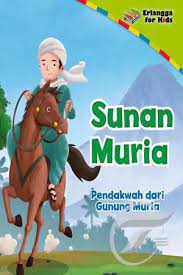 Sunan Muria : pendakwah dari Gunung Muria
