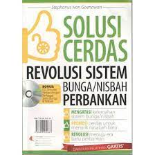 Solusi cerdas revolusi sistem bunga/nisbah perbankan / Stephanus Ivan Goenawan