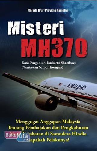 Misteri Mh 370 : Menggugat Anggapan Malaysia Tentang Pembajakan Dan Pengkaburan Motif Kejahatan Di Samudera Hindia Siapakah Pelakunya?