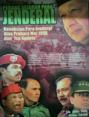 Perang Sejarah Para Jenderal : Kesaksian Para Jenderal Atas Prahara Mei 1998 dan "isi kudeta"