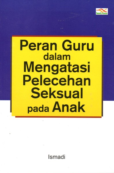 Peran guru dalam mengatasi peleehan seksual pada anak