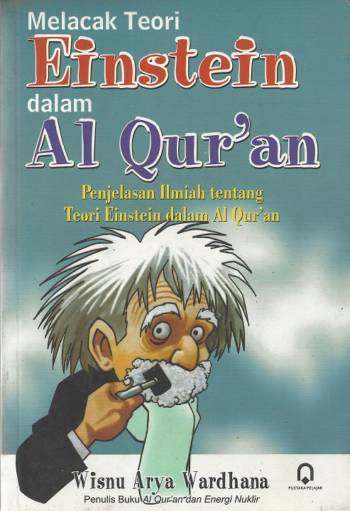 Melacak Teori Einstein Dalam Al Qur'an : Penjelasan ilmiah tentang teori Einstein al qur'an