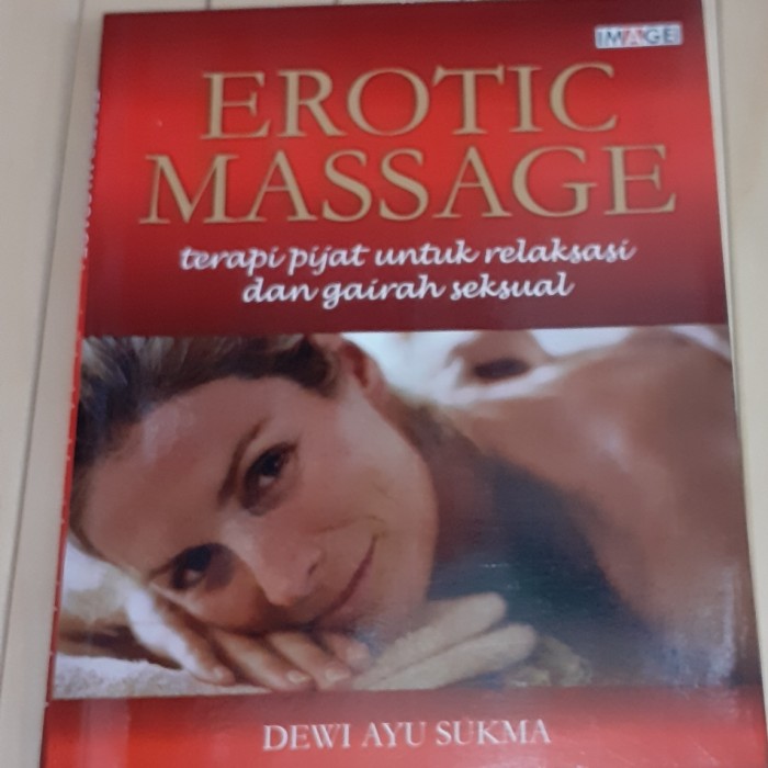 EROTIC MASSAGE : terapi pijat untuk relaksasi dan gairah seksual