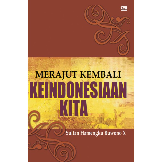 Merajut Kembali KeIndonesiaan Kita