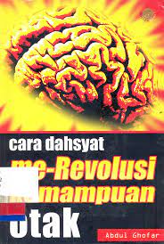 Cara Dahsyat me-Revolusi Kemampuan Otak