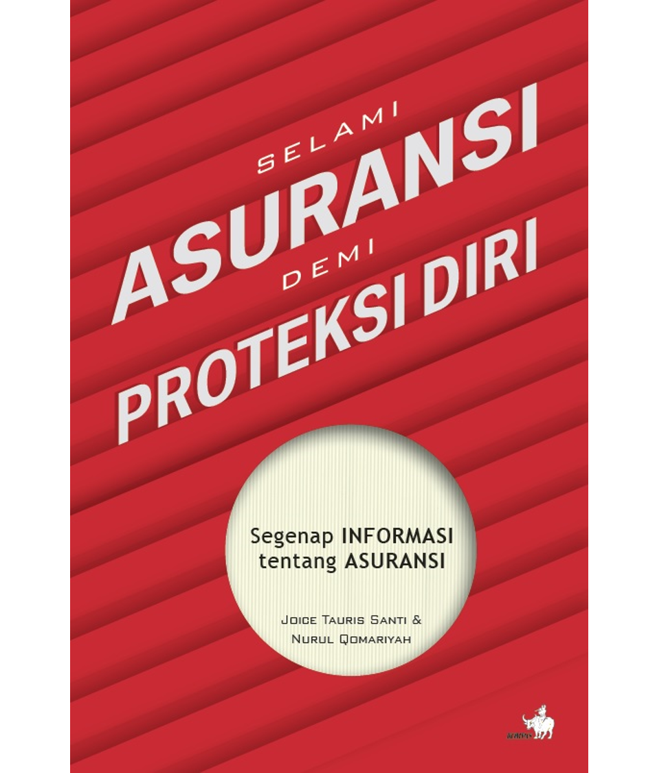 Selami Asuransi demi Proteksi Diri : Segenap Informasi Tentang Asuransi