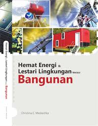 Hemat Energi dan Lestari Lingkungan Melalui Bangunan