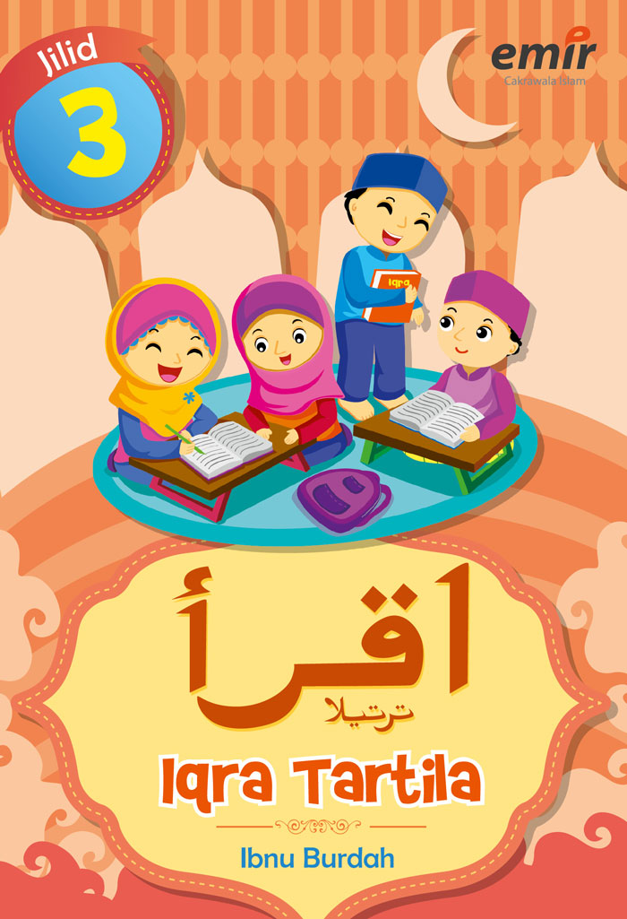 Iqra Tartila Jilid 3 / Dr.H. Ibnu Burdah, M.A; Izmir Azlan; Hijrah Ahmad; Adhika Prasetya;