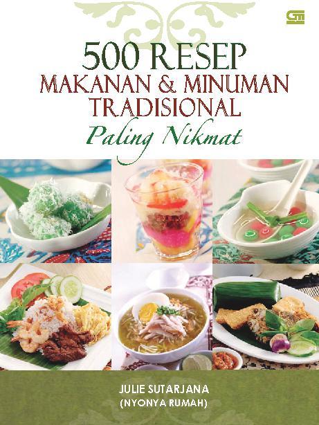 500 Resep Makanan dan Minuman Tradisional Paling Nikmat