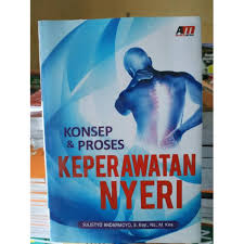 Konsep dan proses keperawatan nyeri