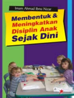 Membentuk & Meningkatkan Disiplin Anak Sejak Dini