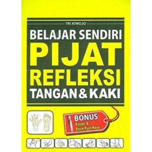 BELAJAR SENDIRI PIJAT REFLEKSI TANGAN & KAKI
