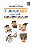 7 jurus nlp agar anak ketagihan belajar