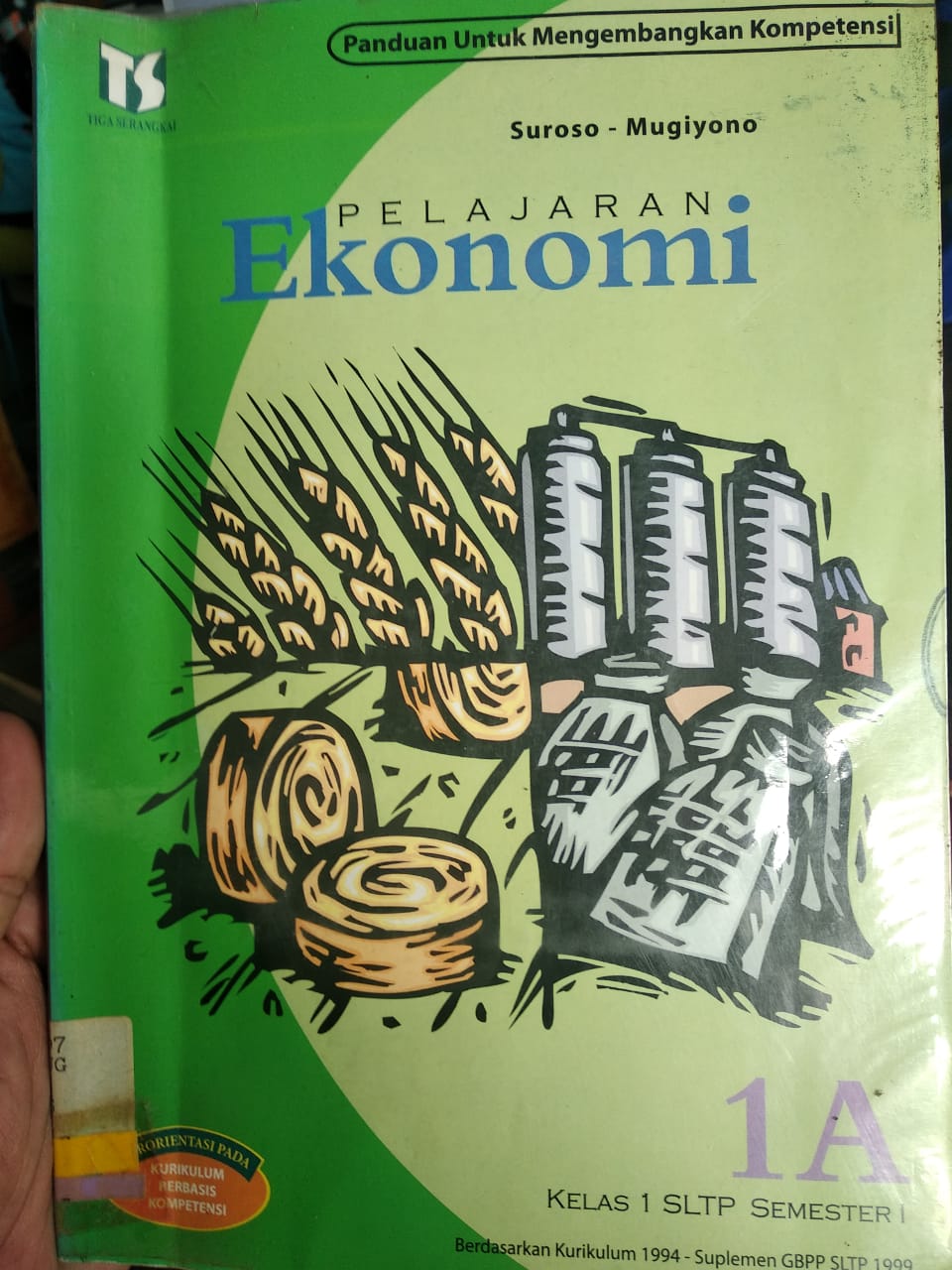 Pelajaran ekonomi jilid 1A : Untuk kelas 1 SLTP Semester 1