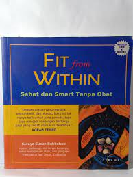 Fit from Within : Sehat dan smart tanpa obat