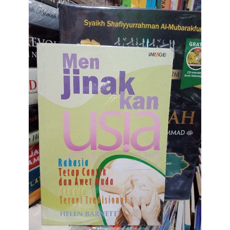 Menjinakkan Usia : Rahasia Tetap Cantik dan Awet Muda dengan Terapi Tradisional