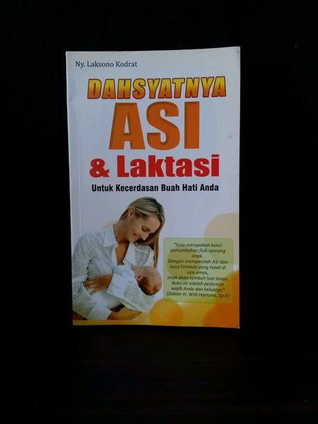 Dahsyatnya Asi & Laktasi : Untuk kecerdasan buah hati anda