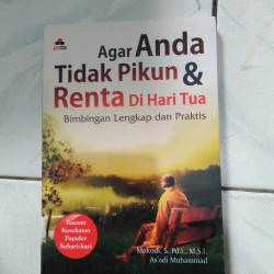 Agar anda tidak pikun & renta di Hari tua :  Bimbingan lengkap dan praktis / Mukodi, S. Pd.I.,M.S.I. As'adi Muhammad;editor: N. Lubis;tata isi: Kang Moen;pracetak: Lilis