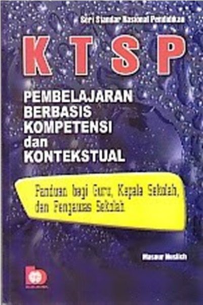 KTSP : Pembelajaran Berbasis Kompetensi dan Kontekstual