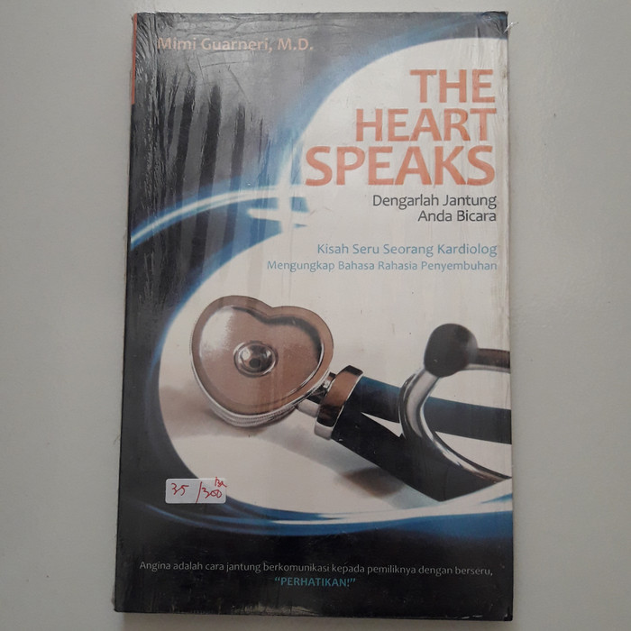 THE HEART SPEAKS :  Dengarlah Jantung Bicara / Mimi Guarneri,M.D;penerjemah: Ella Elviana;penyunting: Vitri Mayastuti;penyerasi: M. Sidik Nugraha;pewajah isi: Siti Qomariyah